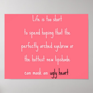 Poster Ne peut pas masquer un coeur laid