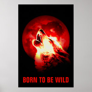 Poster Né Pour Être Wild Motivational Wolf Howling Moon R
