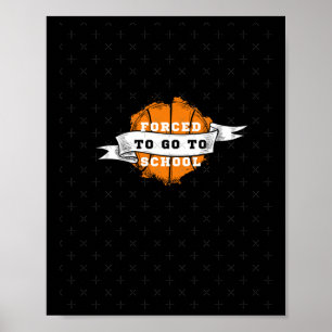 Poster Né Pour Jouer Au Basket-Ball Obligé D'Aller À L'Éc
