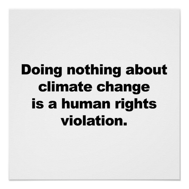 Poster Ne rien faire contre le changement climatique est. (Devant)