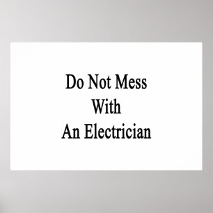 Poster Ne salissez pas avec un électricien
