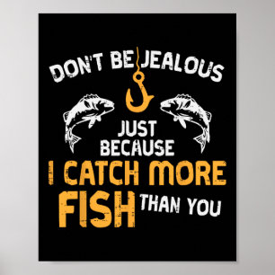 Poster Ne Sois Pas Jaloux Pêche Drôle De Pêcheur Homme Pê