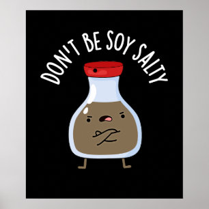Poster Ne sois pas salé de soja drôle Sauce de soja Pun D