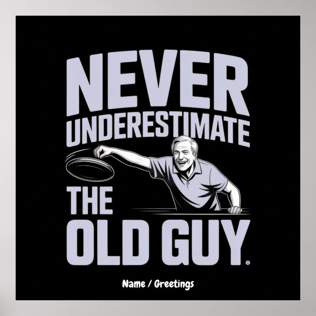 Poster Ne Sous-Estimez Jamais Le Vieux Guy Drôle Disque G (Devant)