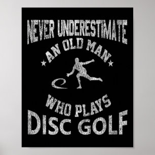 Poster Ne sous-estimez jamais un vieil homme Disc Golf en