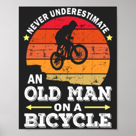 Poster Ne Sous-Estimez Jamais Un Vieil Homme Sur Un Vélo