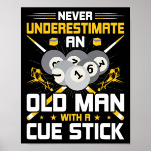Poster Ne Sous-Estimez Jamais Un Vieux Homme Avec Un Cue 