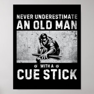 Poster Ne Sous-Estimez Jamais Un Vieux Homme Avec Un Stic