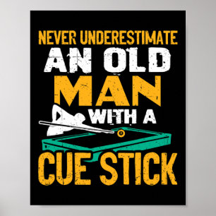 Poster Ne Sous-Estimez Jamais Un Vieux Homme Avec Un Stic