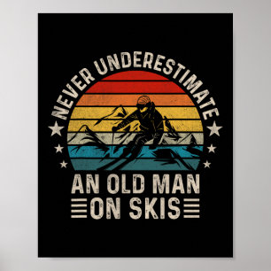 Poster Ne Sous-Estimez Jamais Un Vieux Homme Sur Skis Drô