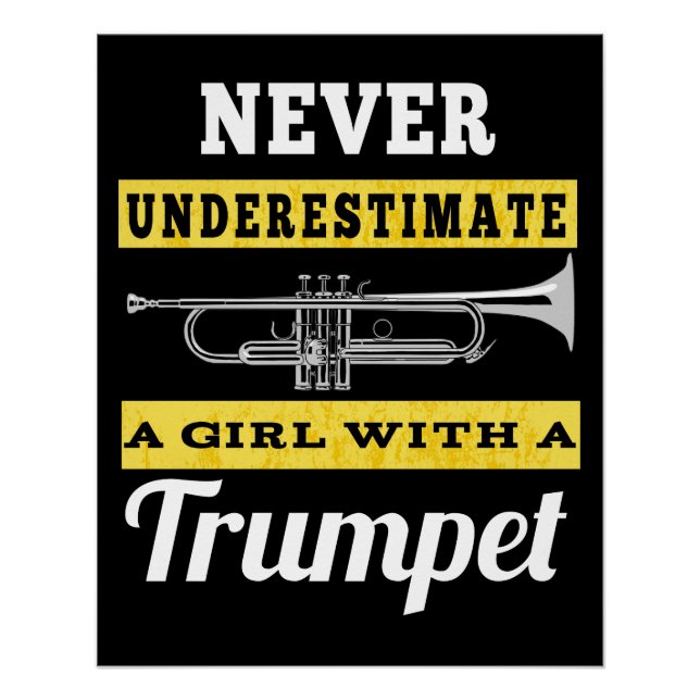 Poster Ne Sous-Estimez Jamais Une Fille Avec Une Trompett (Devant)