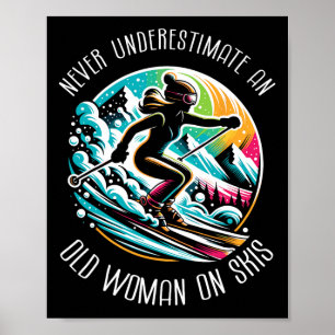 Poster Ne Sous-Estimez Jamais Une Vieille Femme Sur Skier