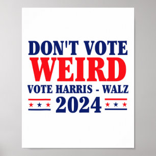 Poster Ne soyez pas bizarre Vote Harris Waltz 2024 Kamala