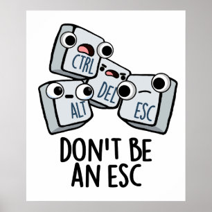 Poster Ne soyez pas un jeu de claviers amusant Esc