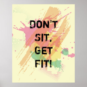 Poster "Ne t'assieds pas, va-t'en !" Devis motivationnel