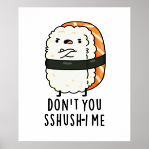 Poster Ne te fais pas chichi-i moi drôle Sushi Pun