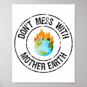 Poster Ne touchez pas à la Terre Mère T-shirt drôle