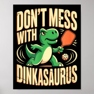 Poster Ne touchez pas au pickleball de dinkasaurus 