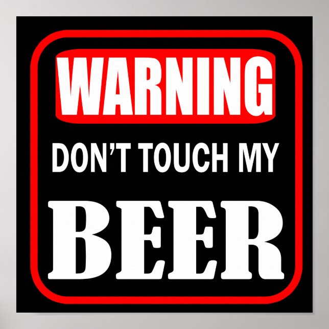 Poster ne touchez pas ma bière (Devant)