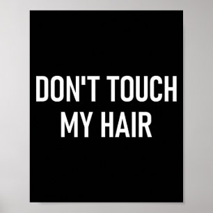 Poster Ne Touchez Pas Mes Cheveux, Drôle, Blagues, Dire S