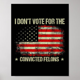 Poster Ne votez pas pour Felons Condamnés Anti-Trump 3