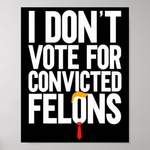 Poster Ne votez pas pour Felons Condamnés Anti-Trump 6
