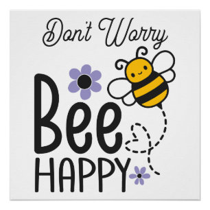 Poster Ne vous inquiétez pas Abeille heureux coeur