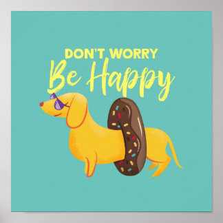 Poster Ne vous inquiétez pas d'être heureux Dachshund Cit