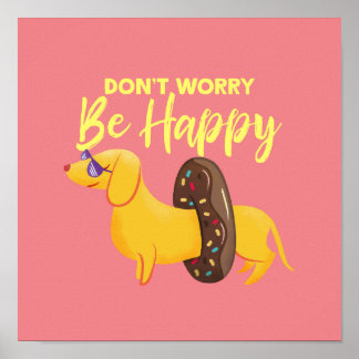 Poster Ne vous inquiétez pas d'être heureux Dachshund Cit