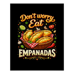 Poster Ne vous inquiétez pas, mangez des Empanadas