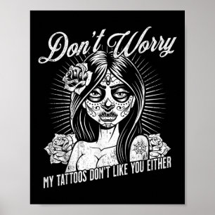 Poster Ne Vous Inquiétez Pas Mes Tatouages Ne Vous Appréc