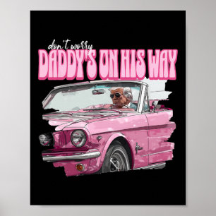 Poster Ne vous inquiétez pas papa est en route Drôle Dona
