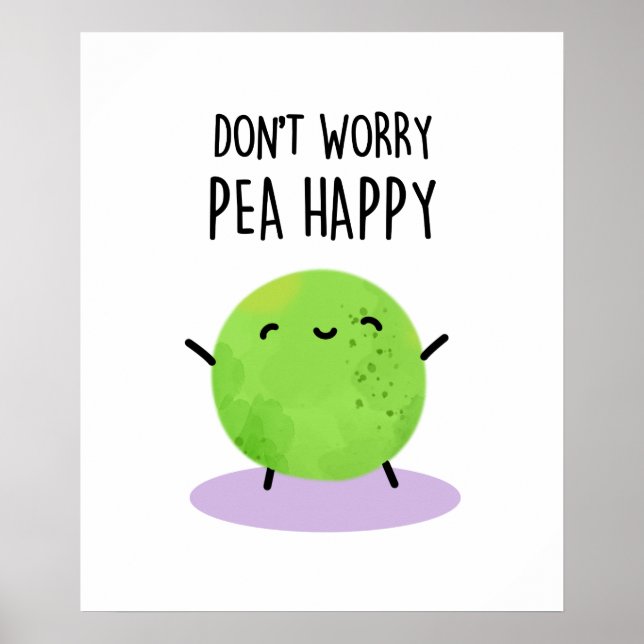Poster Ne vous inquiétez pas Pois Happy Funny Pea Pun (Devant)