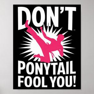 Poster Ne vous laissez pas tromper par la queue de cheval