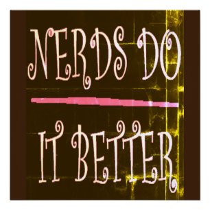 Poster Nerds le font mieux pour enseignant et swatter pos
