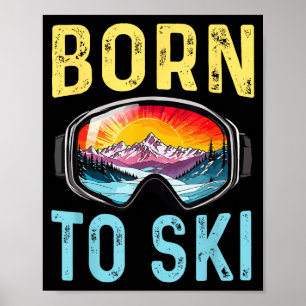 Poster Nés pour skier lunettes de ski drôles montagne hiv