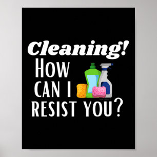 Poster Nettoyage Comment Puis-Je Résister À Vous Novelty 
