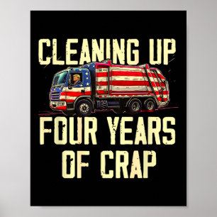 Poster Nettoyer Quatre Ans De Merde Drôle Trump Garbyge