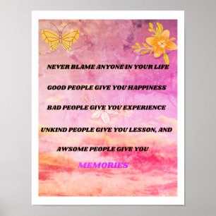 Poster Never Blame anyone in your life 