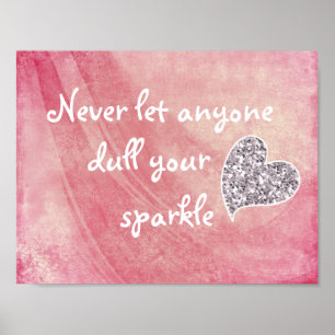 Poster Never let anyone dull your sparkle quote