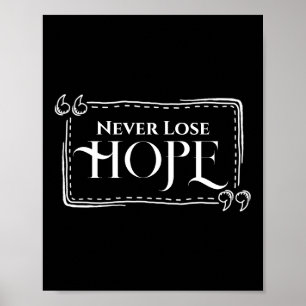 Poster Never Lose Hope
