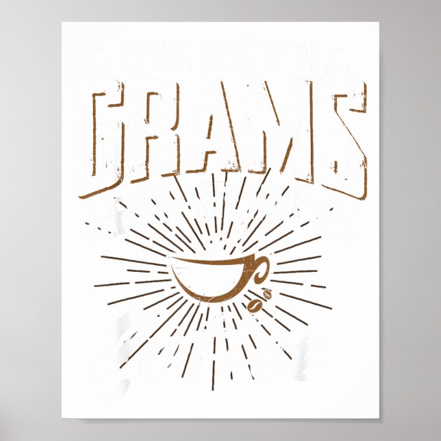 Poster Never Mess With Grams Before She Has Her Coffee Gr (Devant)
