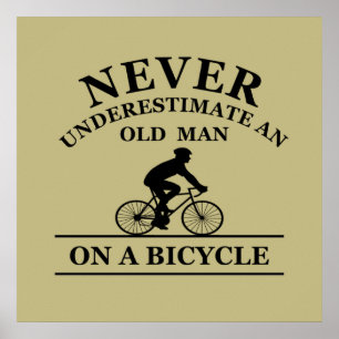 Poster never underestimate an old man on a bicycle