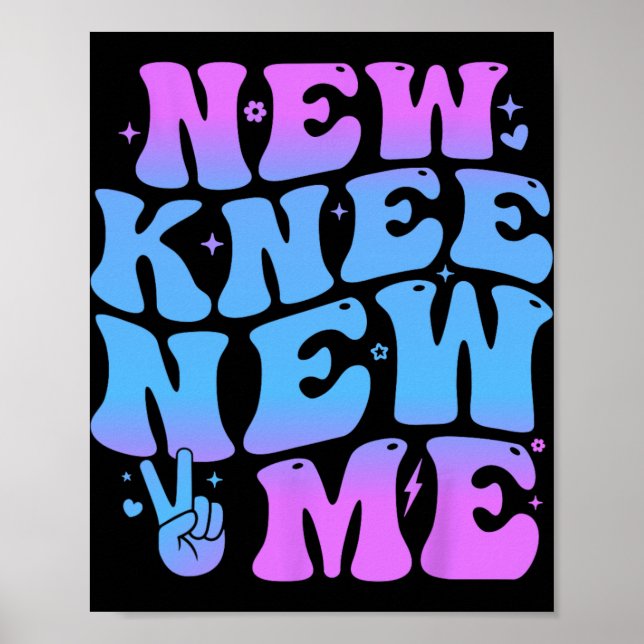 Poster New Knee New Me Funny Knee Replacement Surgery Rec (Devant)