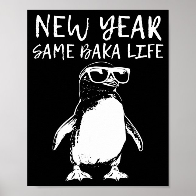 Poster New Year Same Baka Life Funny Penguin Joke  (Devant)