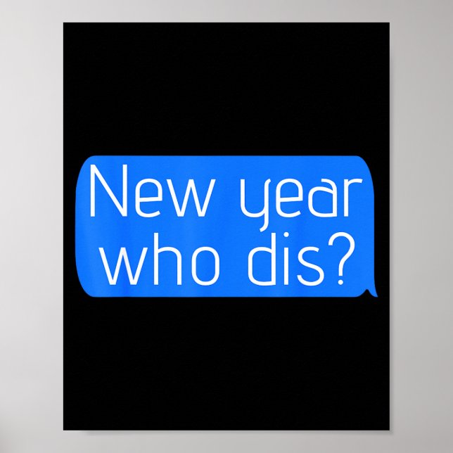 Poster New Year Who Dis_ Phone Text New Years Funny  (Devant)