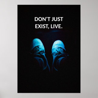Poster N'existez pas seulement, citations motivationnelle
