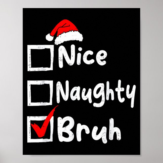 Poster Nice Naughty Bruh Boys Funny Christmas List Family (Devant)