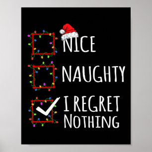 Poster Nice Naughty I Regret Nothing Liste de Noël Drôle