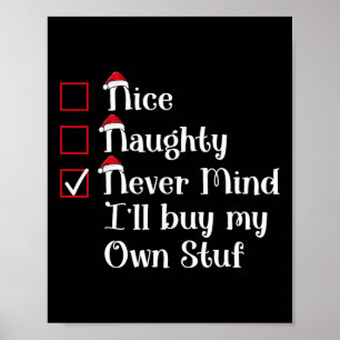 Poster Nice Naughty J'achèterai Mon Propre Stuf Joli Noël